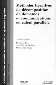 Méthodes itératives de décomposition de domaines et communications en calcul parallèle(Calculateurs parallèles réseau & systèmes répartis vol 10 n°4)