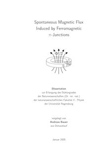 Spontaneous magnetic flux induced by ferromagnetic {π-junctions [pi-junctions] [Elektronische Ressource] / vorgelegt von Andreas Bauer