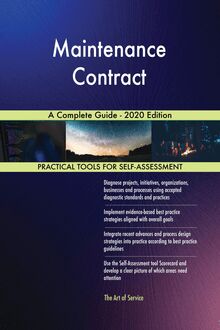 Maintenance Contract A Complete Guide - 2020 Edition