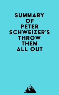 Summary of Peter Schweizer s Throw Them All Out
