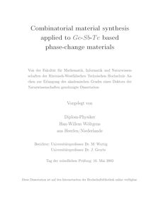 Combinatorial material synthesis applied to Ge-Sb-Te based phase-change materials [Elektronische Ressource] / vorgelegt von Han-Willem Wöltgens