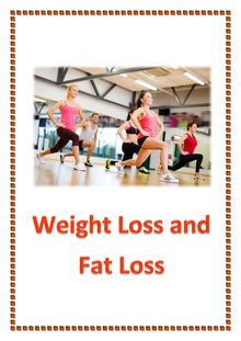 Weight Loss and Fat Loss