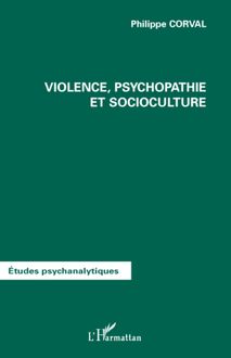 Violence, psychopathie et socioculture