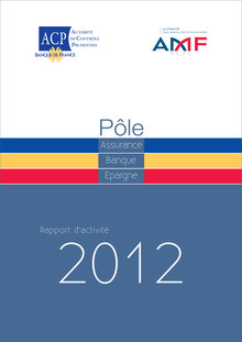 Rapport d activité 2012 du Pôle Assurance Banque Epargne (AMF-ACP)