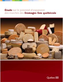 Étude sur le potentiel d expansion des marchés des fromages fins  québécois