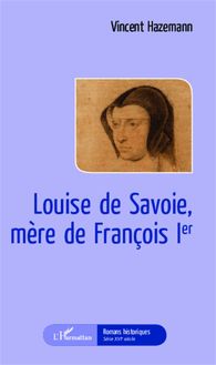 Louise de Savoie, mère de François 1er