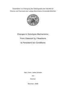 Changes in solvolysis mechanisms [Elektronische Ressource] : from classical S_tnN1 reactions to persistent ion conditions / Heike Schaller