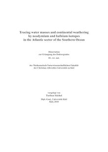 Tracing water masses and continental weathering by neodymium and hafnium isotopes in the Atlantic sector of the Southern Ocean [Elektronische Ressource] / vorgelegt von Torben Stichel