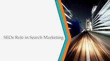 SEOs Role in Search Marketing