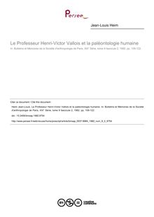 Le Professeur Henri-Victor Vallois et la paléontologie humaine - article ; n°2 ; vol.9, pg 109-122
