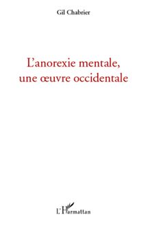 L anorexie mentale, une oeuvre occidentale