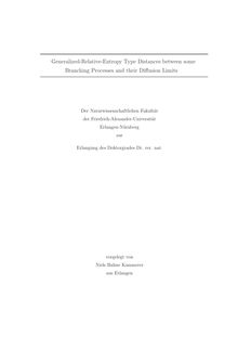 Generalized-relative-entropy type distances between some branching processes and their diffusion limits [Elektronische Ressource] / vorgelegt von Niels Bahne Kammerer