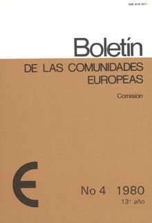 Boletín de las Comunidades europeas. No 4 1980 13° año