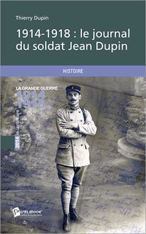 1914-1918: le journal du soldat Jean Dupin
