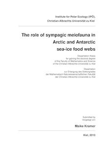 The role of sympagic meiofauna in Arctic and Antarctic sea-ice food webs [Elektronische Ressource] / submitted by Maike Kramer