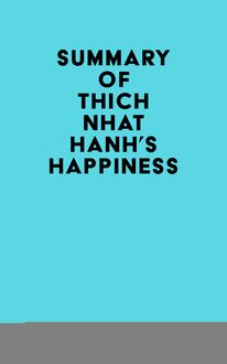 Summary of Thich Nhat Hanh s Happiness