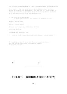 Field s Chromatography - or Treatise on Colours and Pigments as Used by Artists
