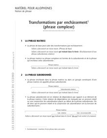 Notions préliminaires, Transformations par enchâssement (phrase complexe)