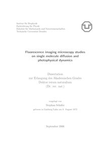 Fluorescence imaging microscopy studies on single molecule diffusion and photophysical dynamics [Elektronische Ressource] / vorgelegt von Stephan Schäfer