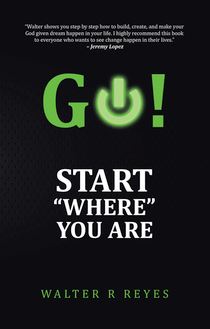 GO! Start “Where” you are