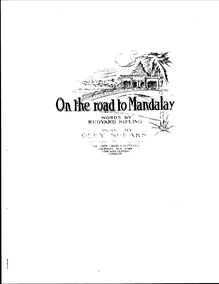 Partition complète, On pour Road to Mandalay, On the road to Mandalay / from Kipling’s Barrack room ballads