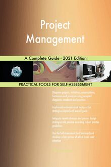 Project Management A Complete Guide - 2021 Edition