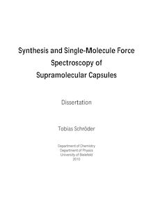 Synthesis and single-molecule force spectroscopy of supramolecular capsules [Elektronische Ressource] /  Tobias Schröder