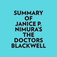 Summary of Janice P. Nimura s The Doctors Blackwell