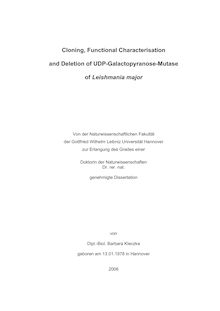 Cloning, functional characterisation and deletion of UDP-galactopyranose-mutase of Leishmania major [Elektronische Ressource] / von Barbara Kleczka