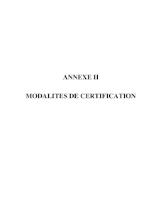  ANNEXE II  MODALITES DE CERTIFICATION