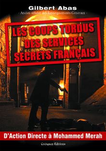 Les coups tordus des services secrets français