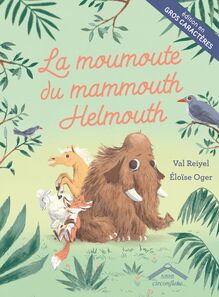 La moumoute du mammouth Helmouth - Gros caractères