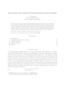 On the large time behavior of two dimensional vortex dynamics