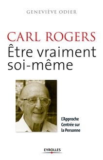 Carl Rogers - Etre vraiment soi-même