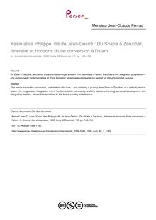 Yasin alias Philippe, fils de Jean-Désiré : Du Shaba à Zanzibar, itinéraire et horizons d une conversion à l islam - article ; n°1 ; vol.68, pg 143-154
