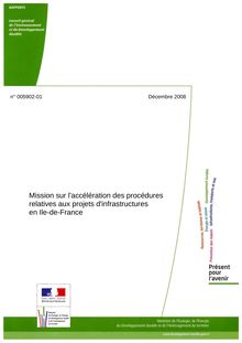 Mission sur l accélération des procédures relatives aux projets d infrastructures en Ile-de-France. Rapport n° 005902-01.