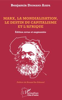 Marx, la mondialisation, le destin du capitalisme et l Afrique