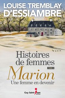 Histoires de femmes, tome 3 : Marion, une femme en devenir