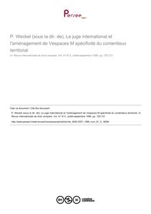 P. Weckel (sous la dir. de), Le juge international et l aménagement de Vespaces M spécificité du contentieux territorial - note biblio ; n°3 ; vol.51, pg 720-721