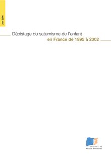 Dépistage du saturnisme de l enfant en France de 1995 à 2002