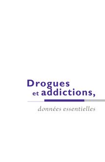 Drogues et addictions, données essentielles - Edition 2013