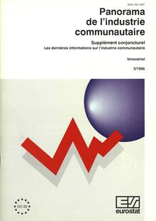 Panorama de l industrie communautaire. Supplément conjoncturel, Les dernières informations sur l industrie communautaire Bimestriel 3/1996