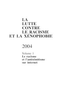 La lutte contre le racisme et la xénophobie : rapport d activité 2004