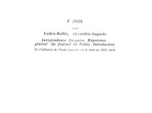 Jurisprudence française ; Répertoire général du Journal du Palais ; Introduction ; De l Influence de l école française sur le droit au XIXe siècle / par M. Ledru-Rollin,...