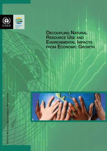 Decoupling natural resource use and environmental impacts from economic growth.
