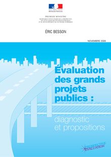 Evaluation des grands projets publics. Diagnostic et propositions.