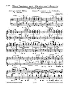 Partition , Elsas Brautzug zum Münster (S.445/2), 2 Stücke aus Tannhäuser und Lohengrin par Franz Liszt