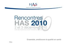 Rencontres HAS 2010 - Quelles valeurs pour l évaluation médico-économique à la HAS  - Rencontres2010 diaporamaTR6
