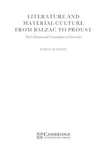 LITERATURE AND MATERIAL CULTURE FROM BALZAC TO PROUST