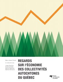 Regards sur l économie des collectivités autochtones du Québec